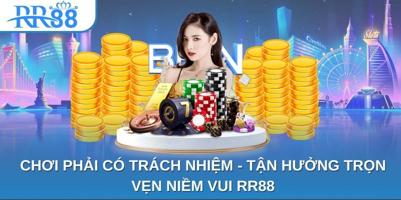 Chi tiết các quy định về việc chơi phải có trách nhiệm tại RR88