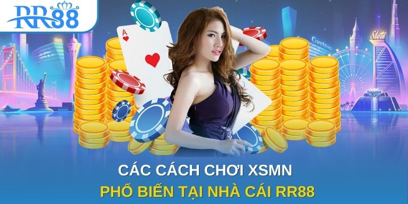 Các cách chơi XSMN phổ biến tại nhà cái RR88