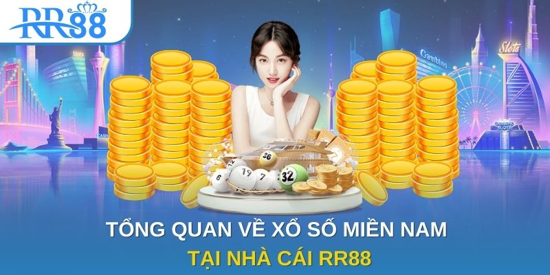 Tổng quan về xổ số miền Nam tại nhà cái RR88